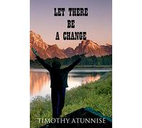 Let There Be A Change