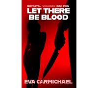 Let there be Blood: Betrayal, violence, bad men (Bad Blood)