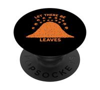 Let There Be Leaves Happy Fall Harvest Autumn Leaf Pun PopSockets Adhesive PopGrip
