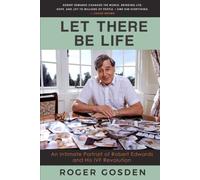 Let There Be Life: An Intimate Portrait of Robert Edwards and His IVF Revolution