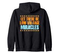 Let There Be Low Voltage Miracles Zip Hoodie