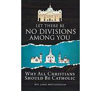Let There Be No Divisions Among You