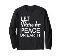 Let There Be Peace Anti War No War Stop Wars Long Sleeve T-Shirt
