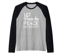 Let There Be Peace Anti War No War Stop Wars Raglan Baseball Tee