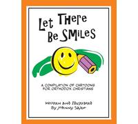 Let There Be Smiles: A compilation of cartoons for Orthodox Christians