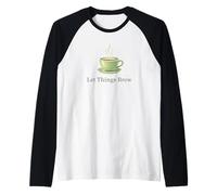 Let Things Brew Tea Cup Patience Slow Living Raglan Baseball Tee