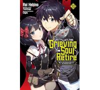Let This Grieving Soul Retire, Vol. 10 (manga)