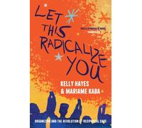 LET THIS RADICALIZE YOU by Kelly Hayes Paperback Self Help Business