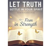 Let Truth Settle in Your Spirit: Stand Firm in Strength