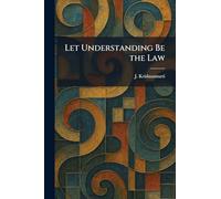 Let Understanding Be the Law