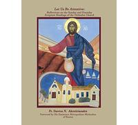 Let Us Be Attentive: Reflections on the Sunday and Feast Day Scripture Readings of the Orthodox Church