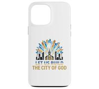 Let Us Build The City Of God Christian Community Case for iPhone 13 Pro Max