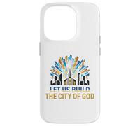 Let Us Build The City Of God Christian Community Case for iPhone 14 Pro