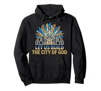 Let Us Build The City Of God Christian Community Pullover Hoodie