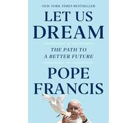 Let Us Dream: The Path to a Better Future