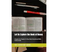 Let Us Explore the Book of Hosea: Chapter by Chapter 14-Day Daily Devotional Bible Study Guide (DEVOTIONAL BIBLE STUDY GUIDE FROM GENESIS TO REVELATION)