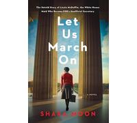Let Us March On: An Unforgettable Historical Novel with a Timely Social Justice Theme, Be Inspired by Lizzie McDuffie's Courage and Tenacity!