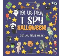 Let Us Play I Spy Halloween!: A Fun Activity Spooky Picture Guessing Game Book for Kids Ages 2-5 Year Old's | Halloween Theme