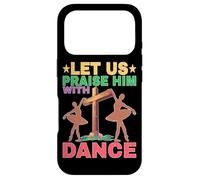 Let Us Praise Him With Dance Worship Talent Case for iPhone 17 Pro