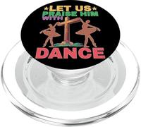 Let Us Praise Him With Dance Worship Talent PopSockets PopGrip for MagSafe
