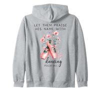 Let Us Praise His Name with Dancing Religious Psalm 149:3 Zip Hoodie