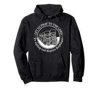 Let Us Pray To The Lord Pullover Hoodie