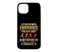 Let Us Run With Endurance The Race Marathon Running Case for iPhone 15 Plus