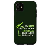 Let Us RUN With Patience the RACE That is Set Before Us, KJV Case for iPhone 11