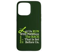 Let Us RUN With Patience the RACE That is Set Before Us, KJV Case for iPhone 15 Pro Max