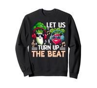 Let Us Turn Up The Beat Sweatshirt