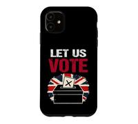Let Us Vote British Democracy Freedom Patriot UK Election Case for iPhone 11