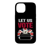 Let Us Vote British Democracy Freedom Patriot UK Election Case for iPhone 14