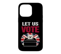 Let Us Vote British Democracy Freedom Patriot UK Election Case for iPhone 14 Pro Max