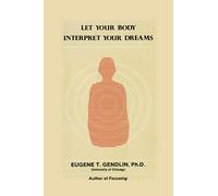 Let Your Body Interpret Your Dreams