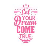let Your Dream Come True Typography Lettering Lettering Decals 36x59cm Do not Damage The Wall Surface Pink