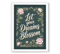 Let Your Dreams Blossom Cottagecore Framed Wall Art Print A3 (42×29.7cm) White, Wall Decor for Living Room, Bedroom, Office & Home, Ready to Hang, Art Gift