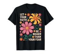 Let Your Faith Be Bigger Than Fear Retro Flower Religious T-Shirt