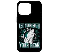 Let Your Faith Be Bigger Than Your Fear Religious Message Case for iPhone 16 Pro