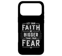 Let Your Faith Be Bigger Than Your Fear Religious Message Case for iPhone 17 Pro Max