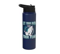 Let Your Faith Be Bigger Than Your Fear Religious Message Stainless Steel Insulated Water Bottle