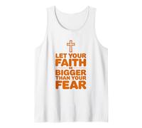 Let Your Faith Be Bigger Than Your Fear, Religious Quote Tank Top
