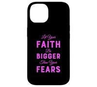 Let Your Faith Be Bigger Than Your Fears Scripture Scared Case for iPhone 14