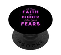 Let Your Faith Be Bigger Than Your Fears Scripture Scared PopSockets Adhesive PopGrip