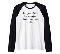 Let Your Faith Be Stronger Than Your Fear - Christian Raglan Baseball Tee