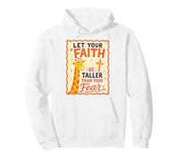 Let Your Faith Be Taller Than Your Fear Christian Pullover Hoodie