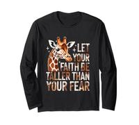 Let Your Faith Be Taller Than Your Fear Giraffe Christian Long Sleeve T-Shirt