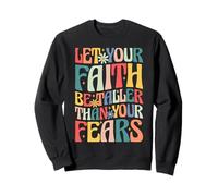 Let Your Faith Be Taller Than Your Fears Retro Groovy Sweatshirt