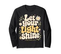 Let Your Light Shine Matthew 5 16 Bible Verse Long Sleeve T-Shirt