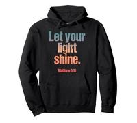 Let Your Light Shine Matthew 5 16 Bible Verse Pullover Hoodie