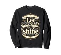 Let Your Light Shine Matthew 5 16 Bible Verse Sweatshirt